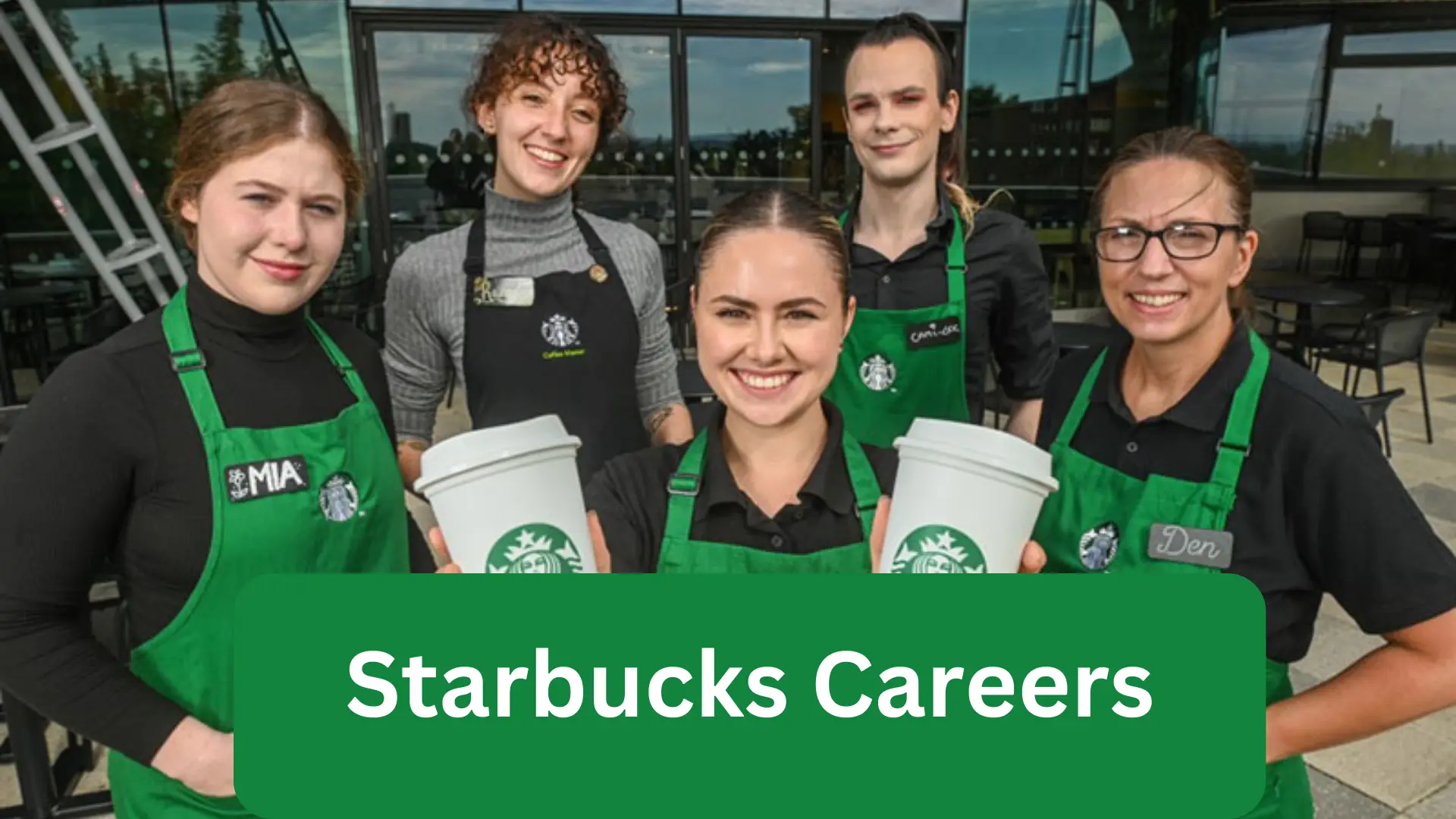 Starbucks Careers 101: Everything You Need to Know to Get Started
